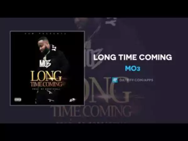 Mo3 - Long Time Coming